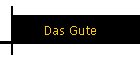 Das Gute