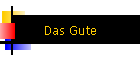 Das Gute