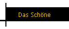 Das Schne